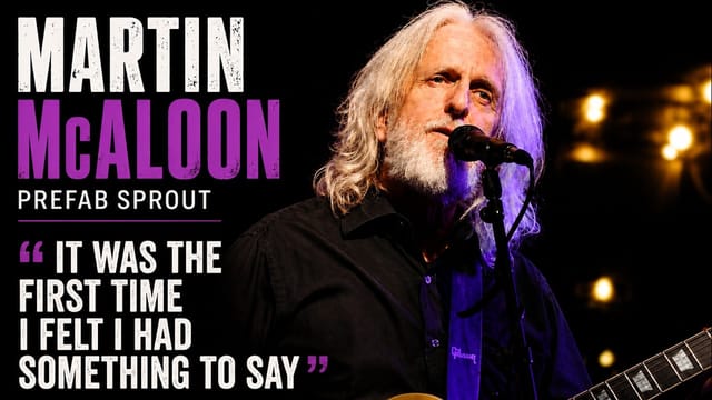 Martin McAloon of Prefab Sprout: Preserving the Legacy of His and Paddy McAloon's Musical Genius