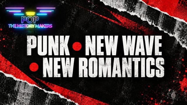 Punk, New Wave and the New Romantics
